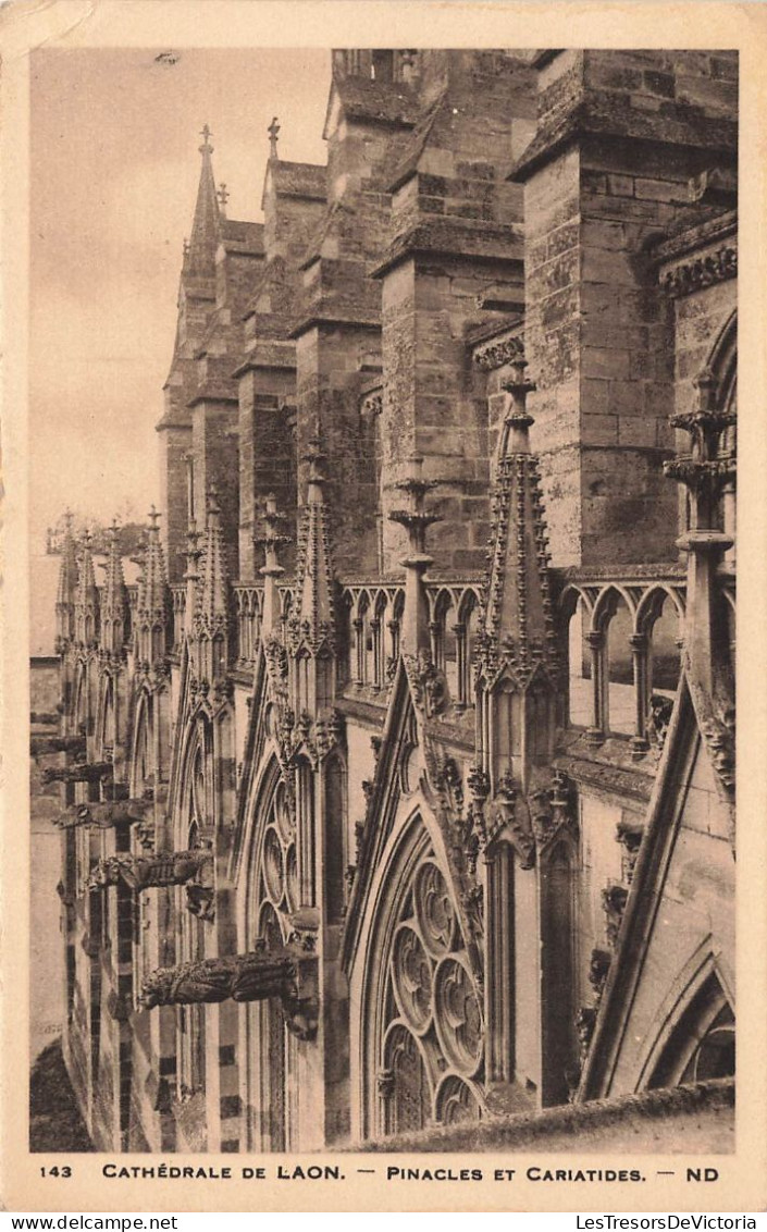 FRANCE - Cathédrale De Laon - Pinacles Et Cariatides - ND - Carte Postale Ancienne - Laon