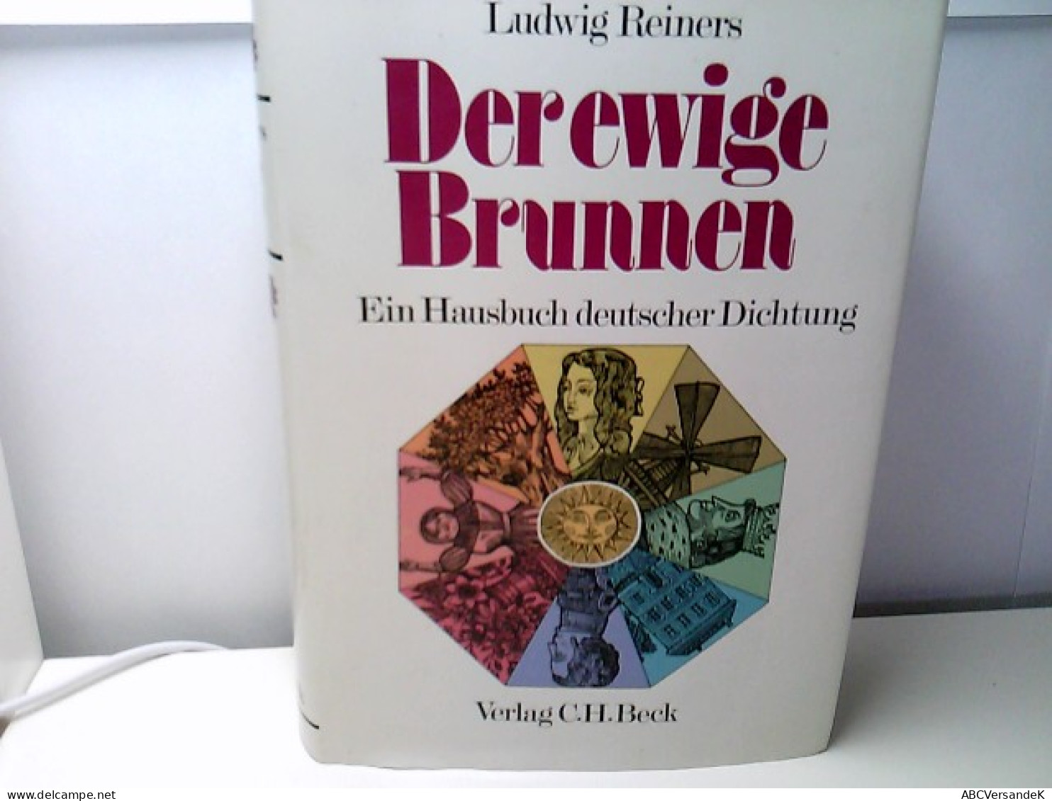 Der Ewige Brunnen. Ein Hausbuch Deutscher Dichtung. Illustrierte Sonderausgabe Auf Der Grundlage Der Zweiten, - Gedichten En Essays