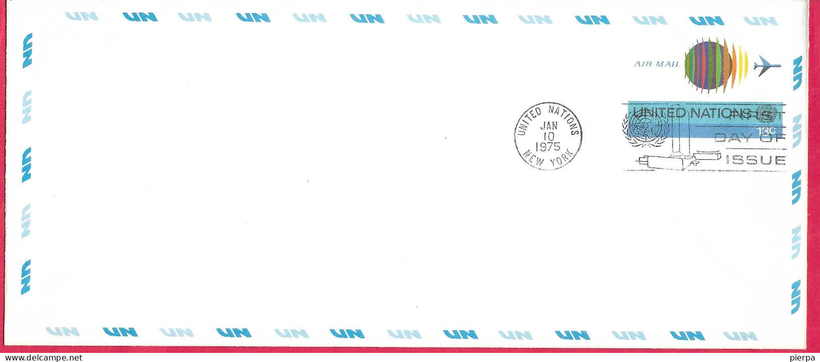 O.N.U. - 1975 - AEROGRAMMA 13 C. - ANNULLO A TARGHETTA F.D.C. *JAN 10, 1975* - SU BUSTA FORMATO COMMERCIALE - Airmail