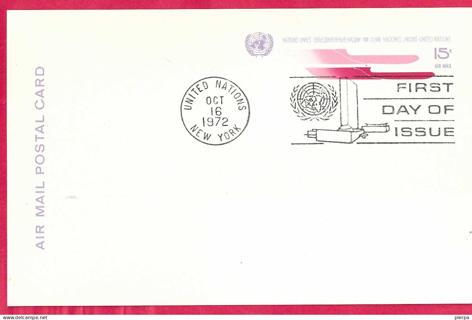 O.N.U. - 1972 - AIR MAIL POSTCARD - 15C. - ANNULLO A TARGHETTA F.D.C. *OCT 16, 1972* - Airmail