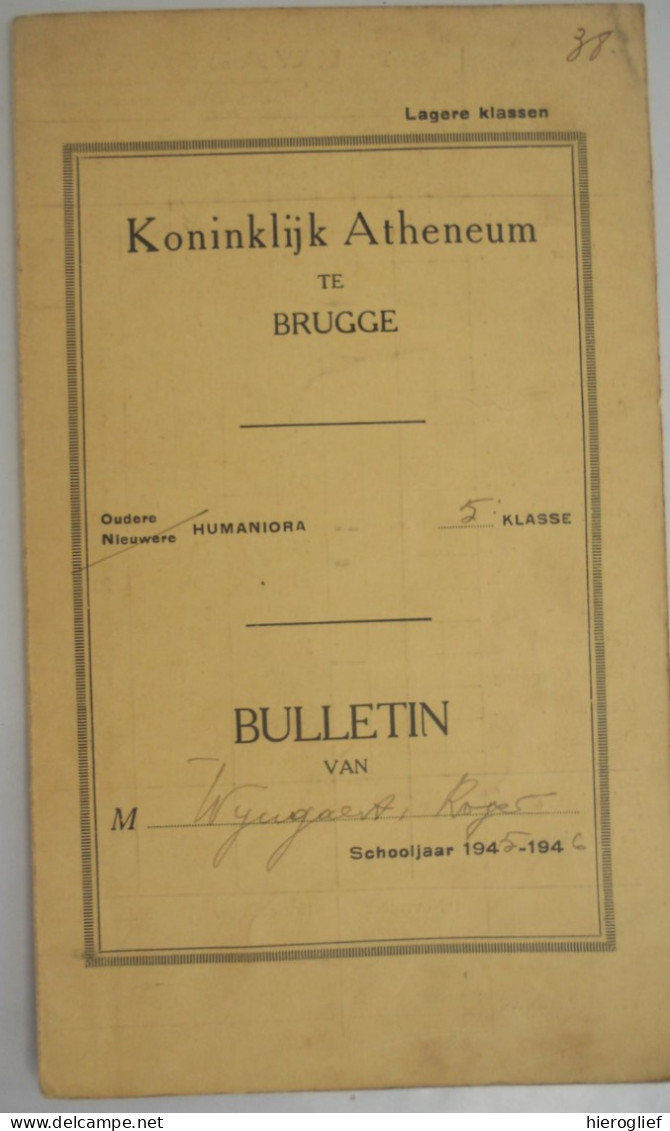 Koninklijk Atheneum Te Brugge BULLETIN Oudere Humaniora 1944-1945 6e Klasse // 1945-1946 /  5e Klasse Rapport - Diplomi E Pagelle