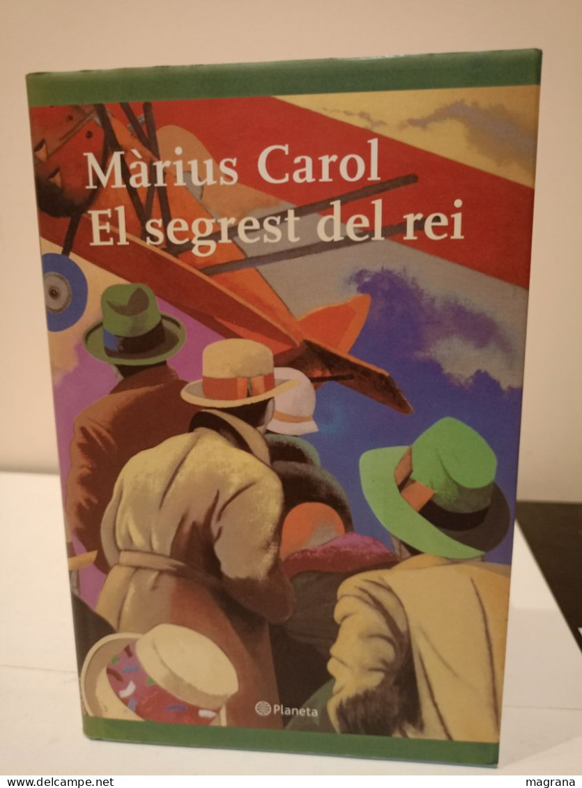 El Segrest Del Rei. Màrius Carol. Editorial Planeta. 2003. 215 Pàgines. - Romans