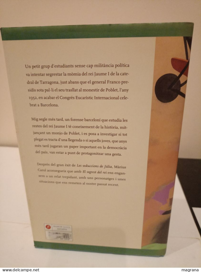 El Segrest Del Rei. Màrius Carol. Editorial Planeta. 2003. 215 Pàgines. - Romane