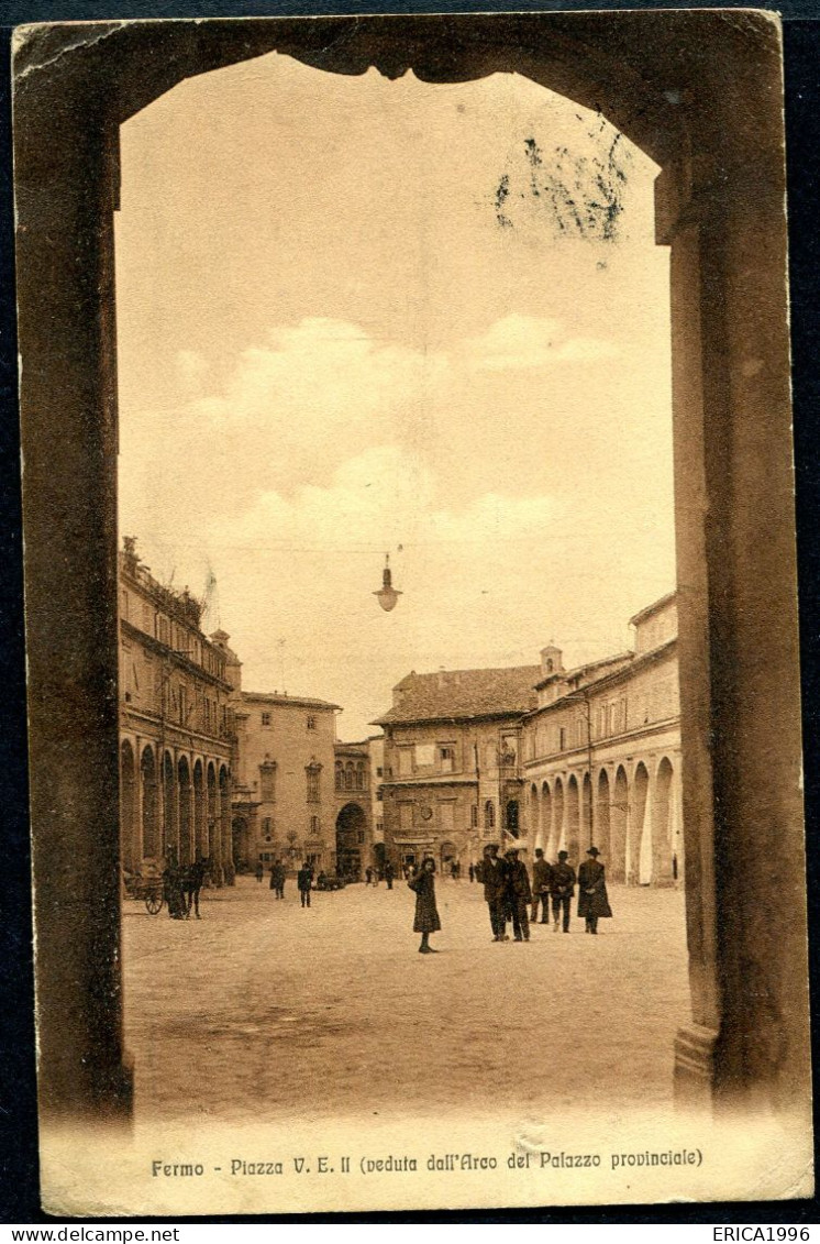 CV4118 FERMO (FM) Piazza Vittorio Emanuele II Veduta Dall'arco Del Palazzo Provinciale, FP, Viaggiata 1911 Per Trevi (PG - Fermo