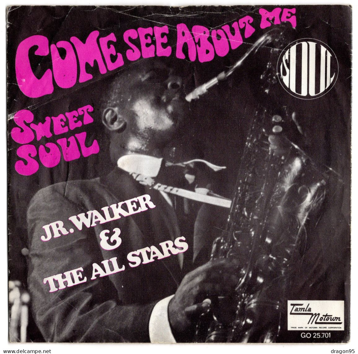 Jr WALKER & THE ALL STARS : Come See About Me / Sweet Soul - TAMLA MOTOWN GO 25.701 - 1967 - Soul - R&B