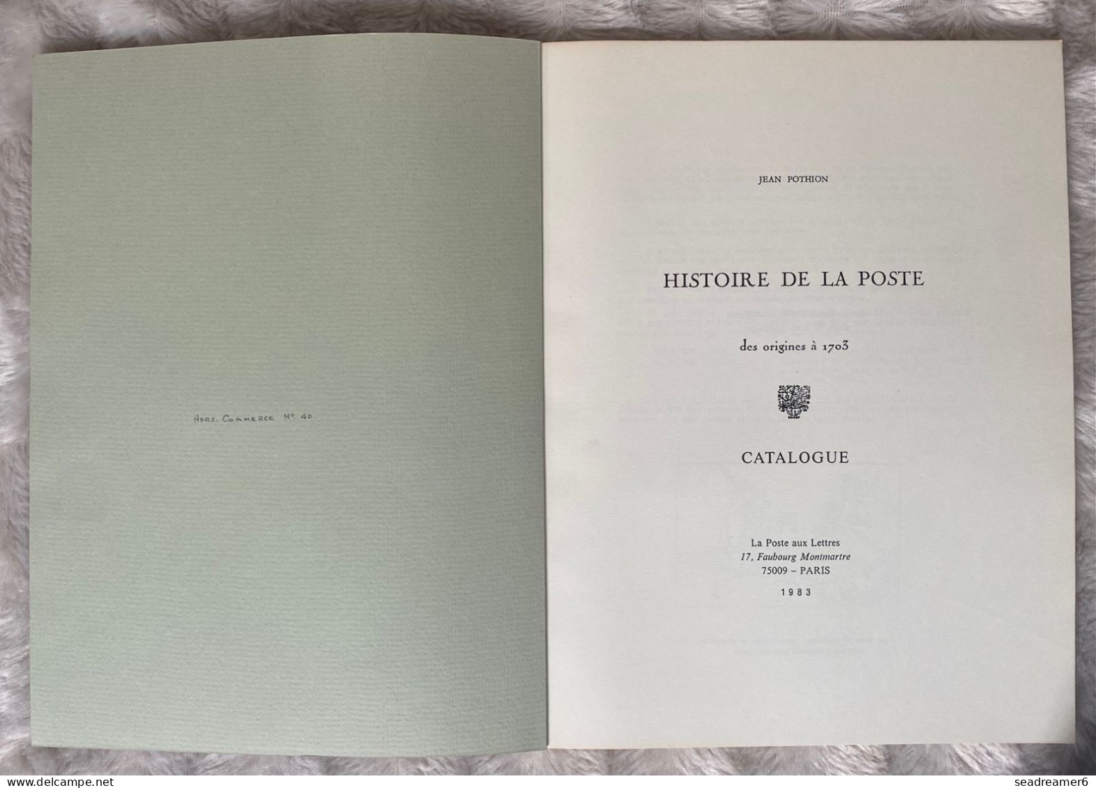 LIVRE "  POTHION Jean : Histoire De La POSTE Des Origines à 1703 NEUF (n° HC Hors Commerce) - Filatelia E Historia De Correos