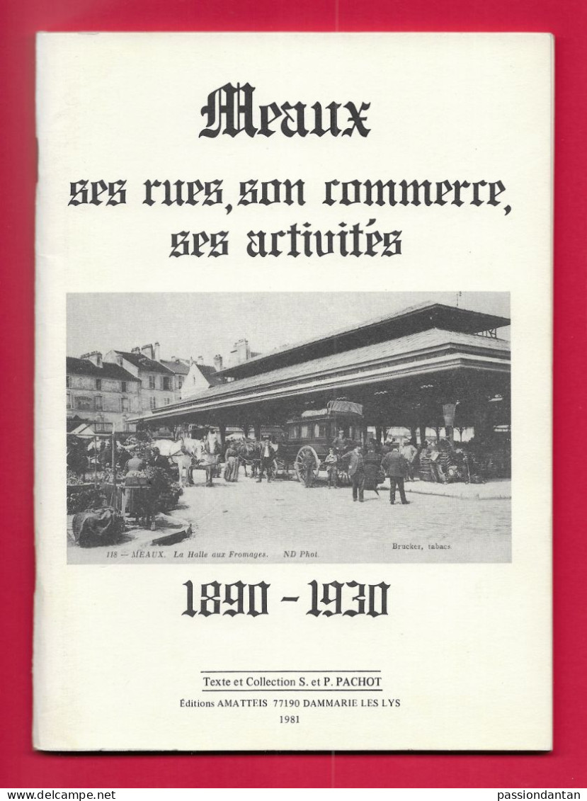 Livre "Meaux, Ses Rues, Son Commerce, Ses Activités" - Années 1980 - Auteurs S. Et P. Pachot - Ile-de-France