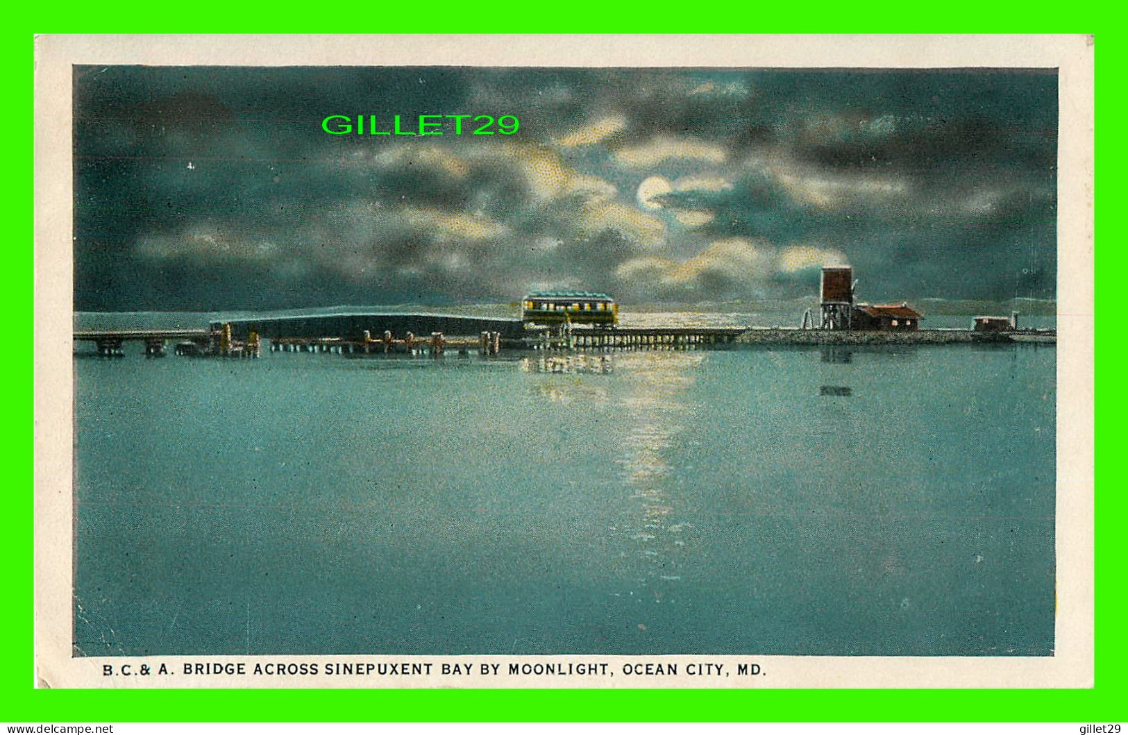 OCEAN CITY, MD - B.C. & A. BRIDGE ACROSS SINEOPUXENT BAY BY MOONLIGHT 0TRAVEL IN 1933 - LOUIS KAUFMANN - - Ocean City