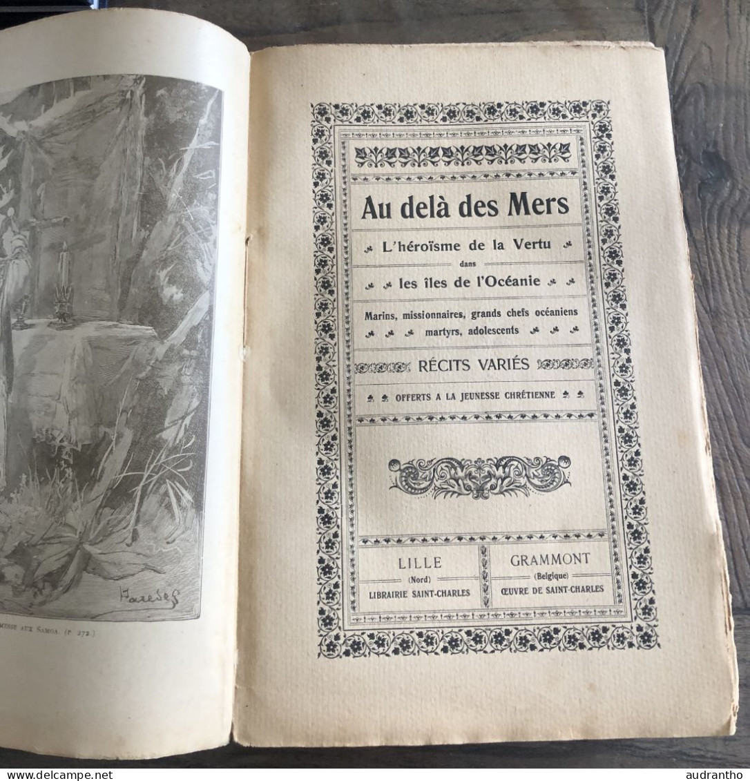 AU DELA DES MERS L'héroisme De La Vertu Dans Les îles De L'Océanie Récits Variés Marins Missionnaires Lille Grammont - Outre-Mer