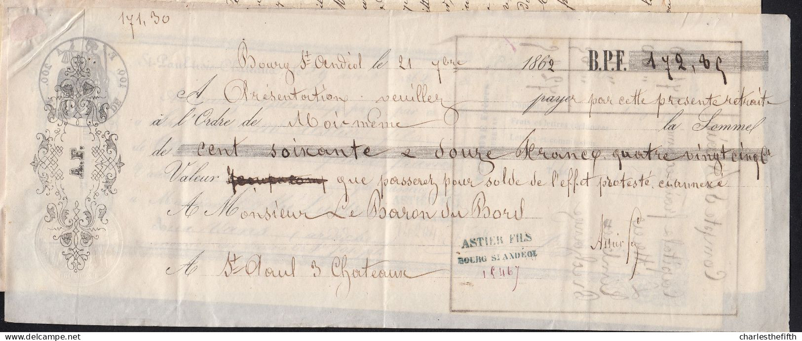 MANDAT Et LETTRE Sur Demande HUISSIER 1862 ASTIER FILS à BOURG St ANDIOL * Pour  LE BARON DU BORD à St - PAUL 3 CHATEAUX - 1800 – 1899