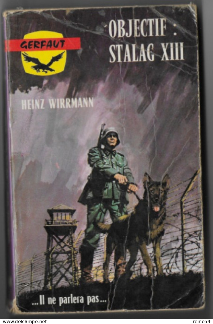 GERFAUT Objectif Stalag XIII ... Il Ne Parlera Pas...1970 Roman De Guerre Heinz Wirrmann N° 148 - Actie