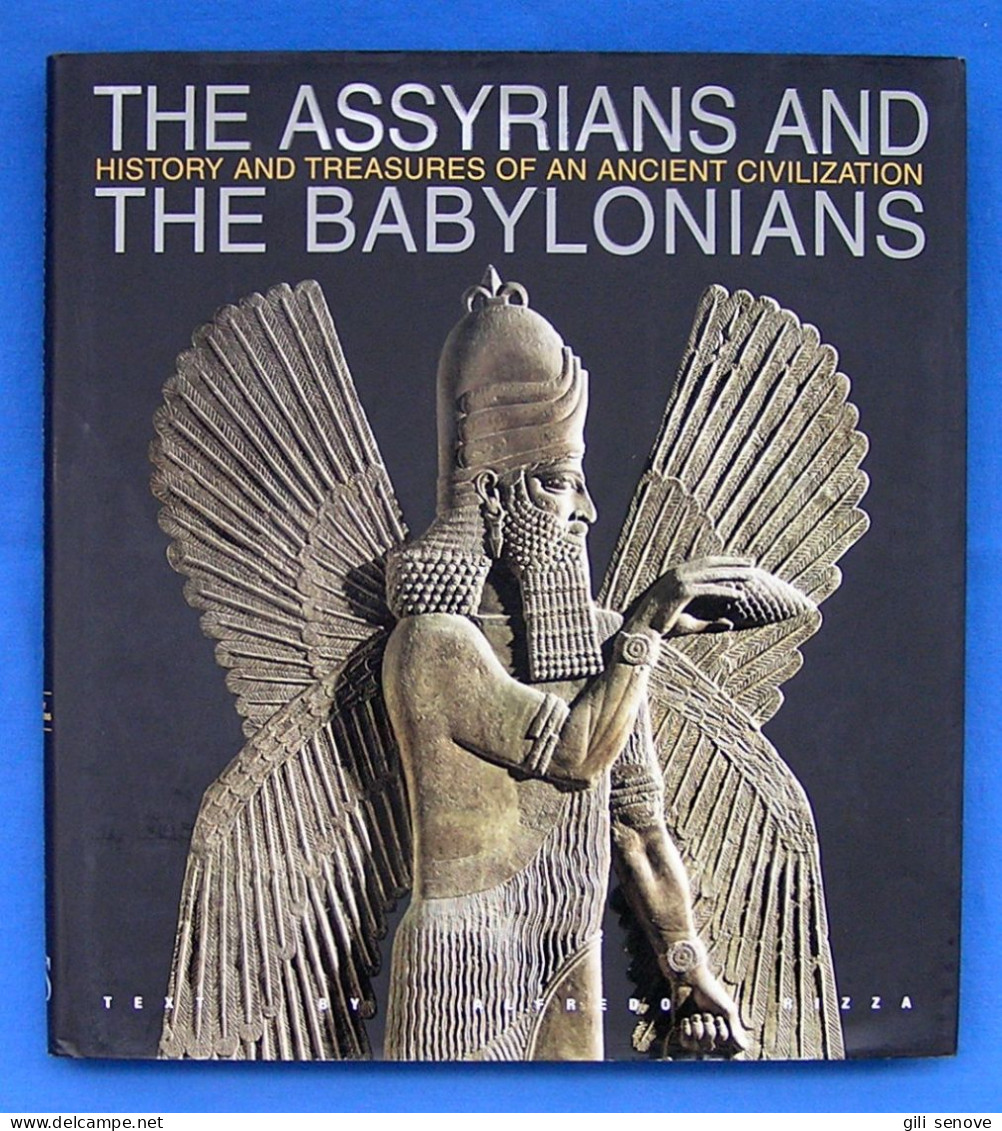 The Assyrians And The Babylonians: History And Treasures Of An Ancient Civilization 2007 - Belle-Arti