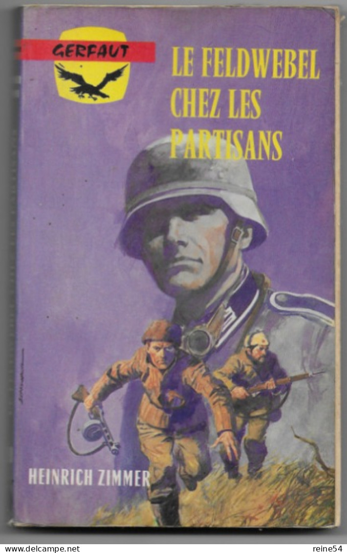 GERFAUT Le Feldwebel Chez Les Partisans 1980 Roman De Guerre Heinrich Zimmer N° 390 - Azione