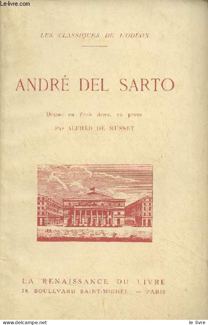 André Del Sarto, Drame En Trois Actes, En Prose - "Les Classiques De L'Odéon" - De Musset Alfred - 1920 - Valérian