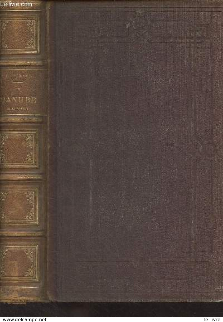 Le Danube Allemand Et L'Allemagne Du Sud (Voyage Dans La Forêt-noire, La Bavière, L'Autriche, La Bohème, La Hongrie, L'I - Valérian