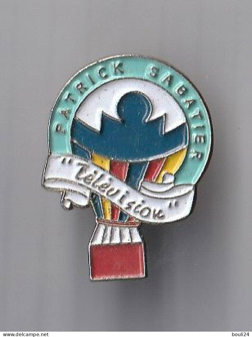 PIN'S THEME MONGOLFIERE PATRICK SABATIER  TELEVISION EMISSION A2 - Airships