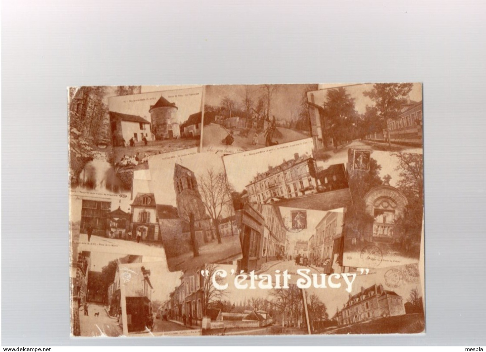 REGIONALISME -  "  C' ETAIT  SUCY "   Album De Cartes Anciennes. - Ile-de-France