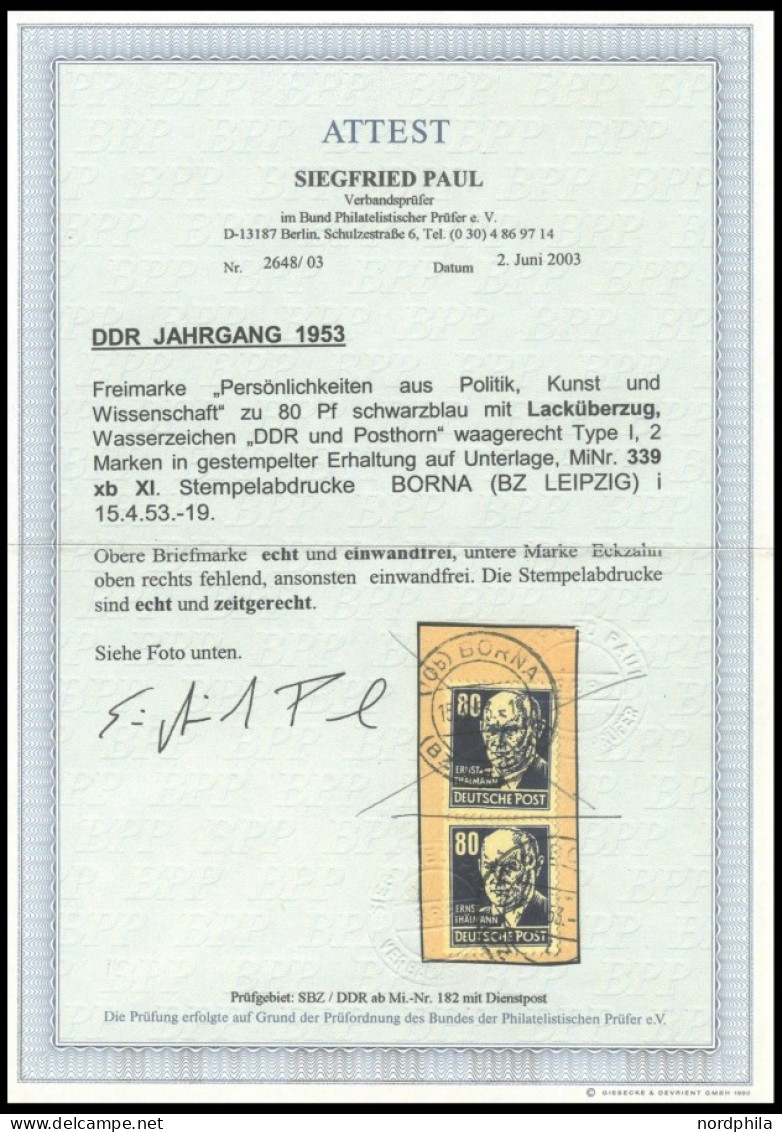 DDR 339xbXI BrfStk, 1953, 80 Pf. Thälmann Mit Lacküberzug, Zeitgerechter Stempel BORNA 15.4.53, Eckzahnfehler Oben Recht - Andere & Zonder Classificatie