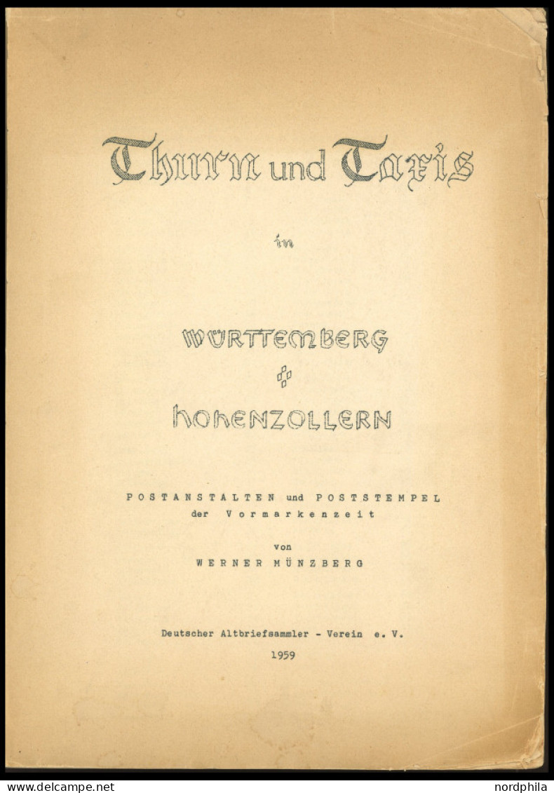 PHIL. LITERATUR Thurn Und Taxis In Württemberg Und Hohenzoller, Postanstalten Und Poststempel Der Vormarkenzeit, Von Wer - Philately And Postal History