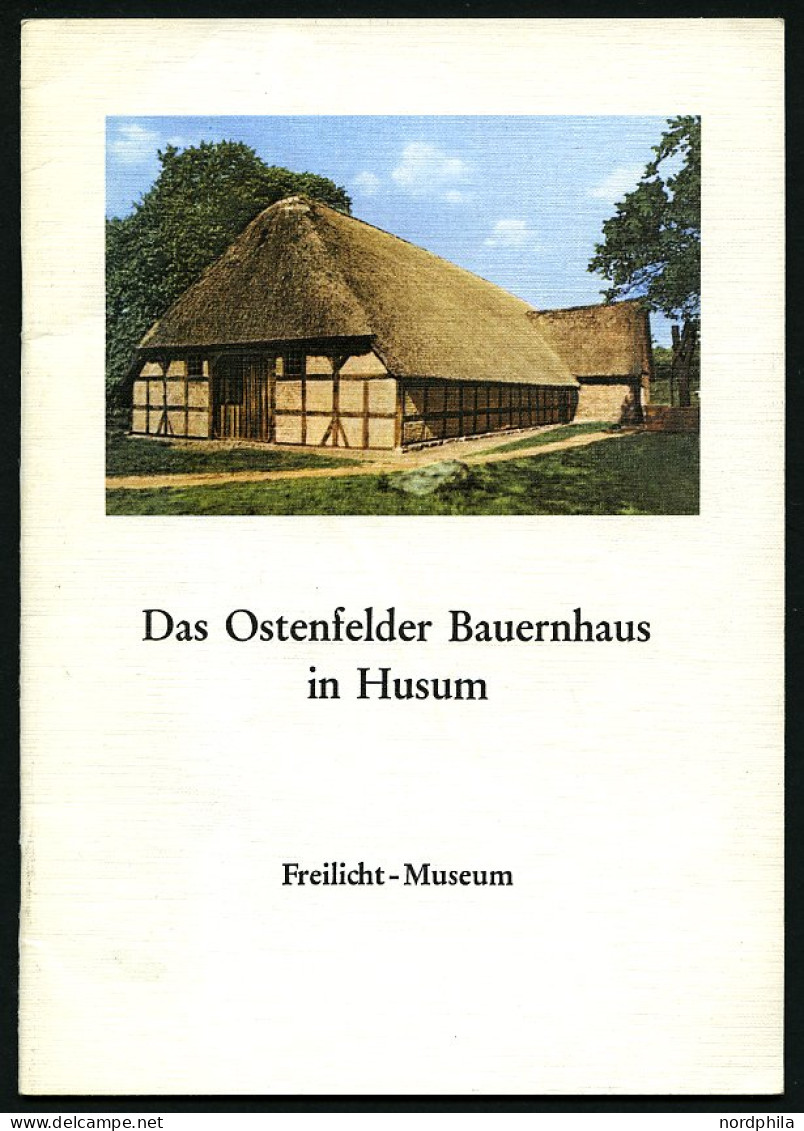 SACHBÜCHER Das Ostenfelder Bauernhaus In Husum, Von Dr. Erich Wohlenberg, 32 Seiten, Mit Vielen Fotos, Husum-Druck, 1974 - Sonstige & Ohne Zuordnung