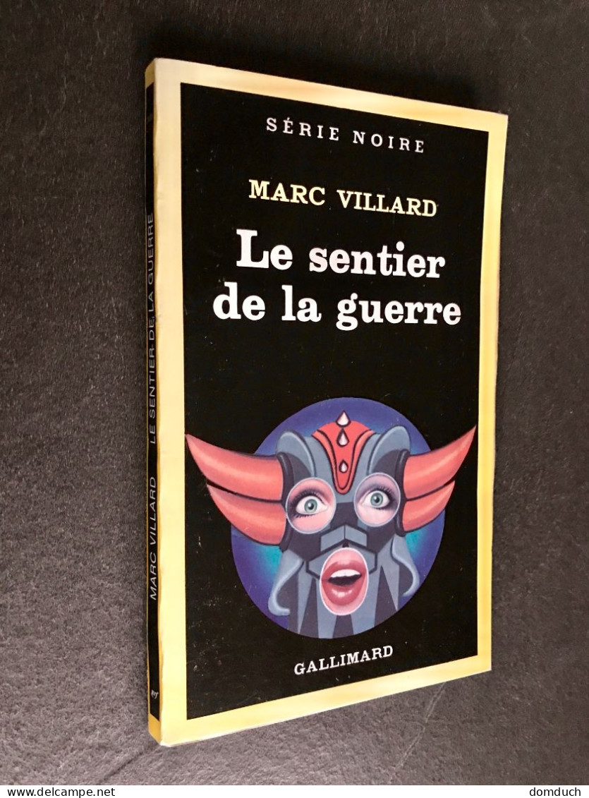 SERIE NOIRE N° 2020  Le Sentier De La Guerre  Marc VILLARD  Gallimard - 1985 - Série Noire