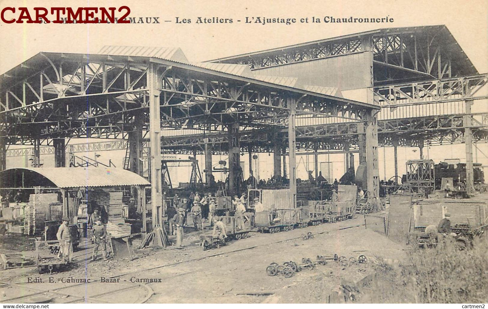 CARMAUX MINES ATELIERS L'AJUSTAGE ET LA CHAUDRONNERIE 81 - Carmaux