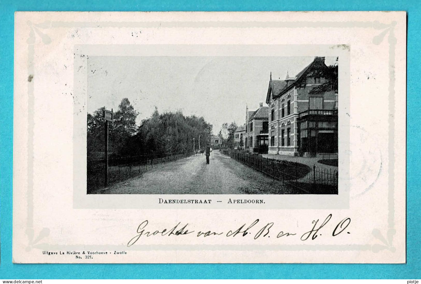 * Apeldoorn (Gelderland - Nederland) * (Uitgave La Rivière & Voorhoeve, Nr 321) Daendelstraat, Old, Rare - Apeldoorn