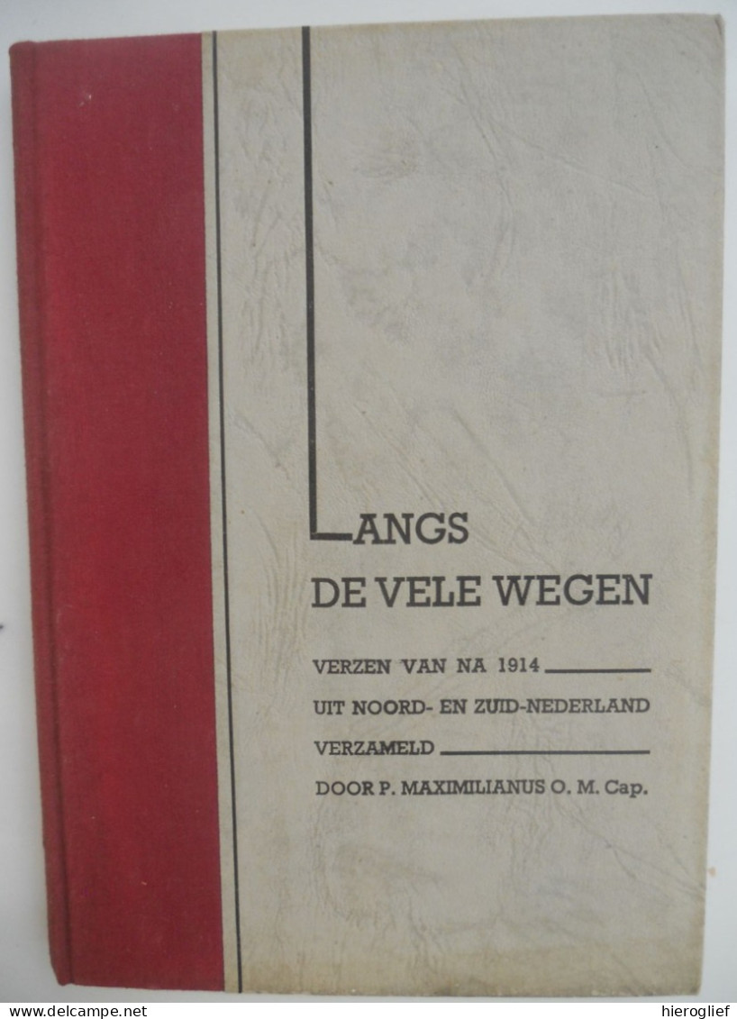 Langs De Vele Wegen - Verzen V Na 1914 Uit Noord- En Zuid-Nederland Verzameld Door P Maximilianus / Gedichten Vlaanderen - Poesía