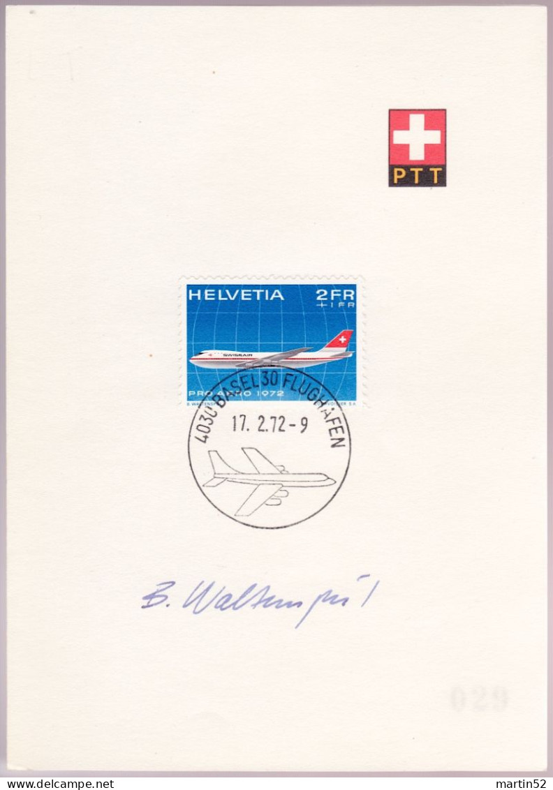 Schweiz Suisse 1972: PRO AERO Zu F47 Mi 968 Yv PA47 Original-Autogramm Des Entwerfers "B.WALTENSPÜL" ET-o BASEL 17.2.72 - Sonstige & Ohne Zuordnung