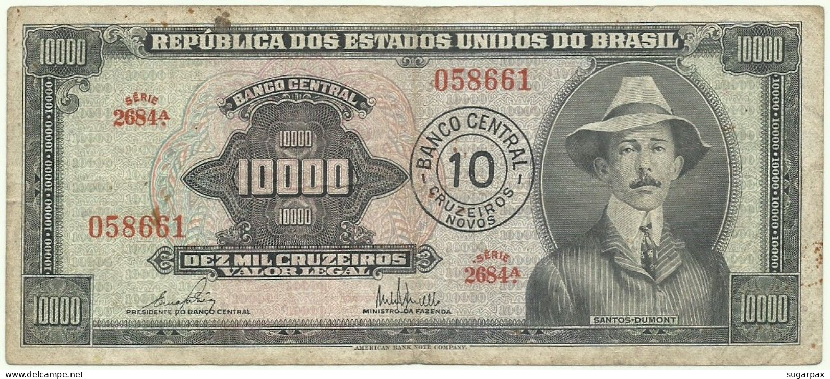 BRASIL - 10 CRUZEIROS NOVOS On 10 000 - ND ( 1967 ) - P 189.c - Sign. 16 - Serie 2684.ª -  Santos Dumont - Brésil