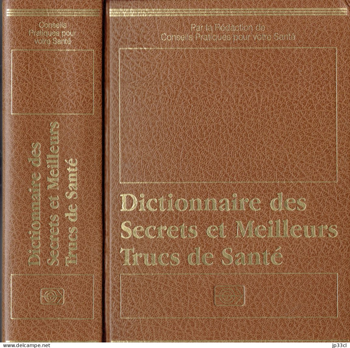 Dictionnaire Des Secrets Et Meilleurs Trucs De Santé (Collectif Sous La Direction De Robert Dehin, 1991) - Dictionnaires