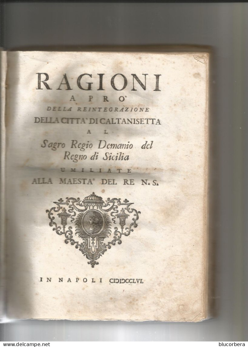 CALTANISSETTA  PECCHENEDA FRANCESCO 1756: RAGIONI A PRO DELLA REINTEGRAZIONE DELLA CITTA' DI CALTANISSETTA - Libros Antiguos Y De Colección