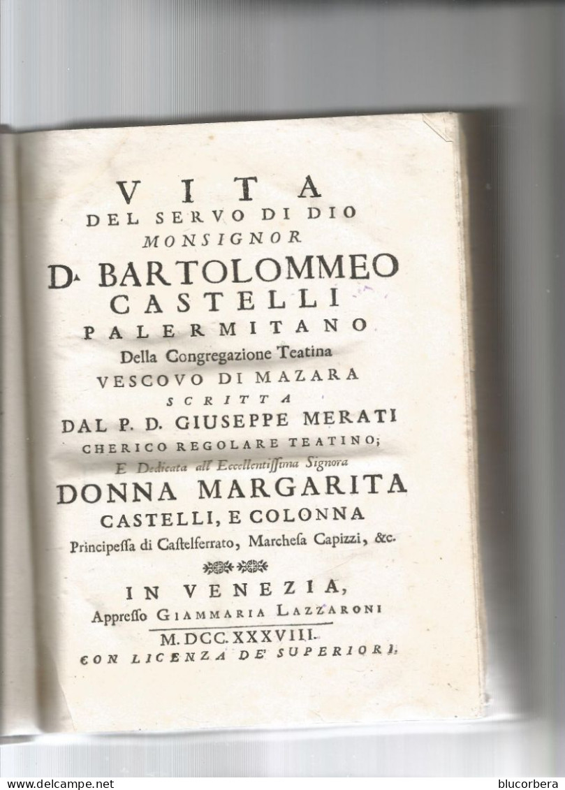 MAZARA: VITA SERVO DI DIO D. BARTOLOMEO CASTELLI TEATINO VESCOVO DI MAZARA VE/LAZZARONI 1738 - Libros Antiguos Y De Colección