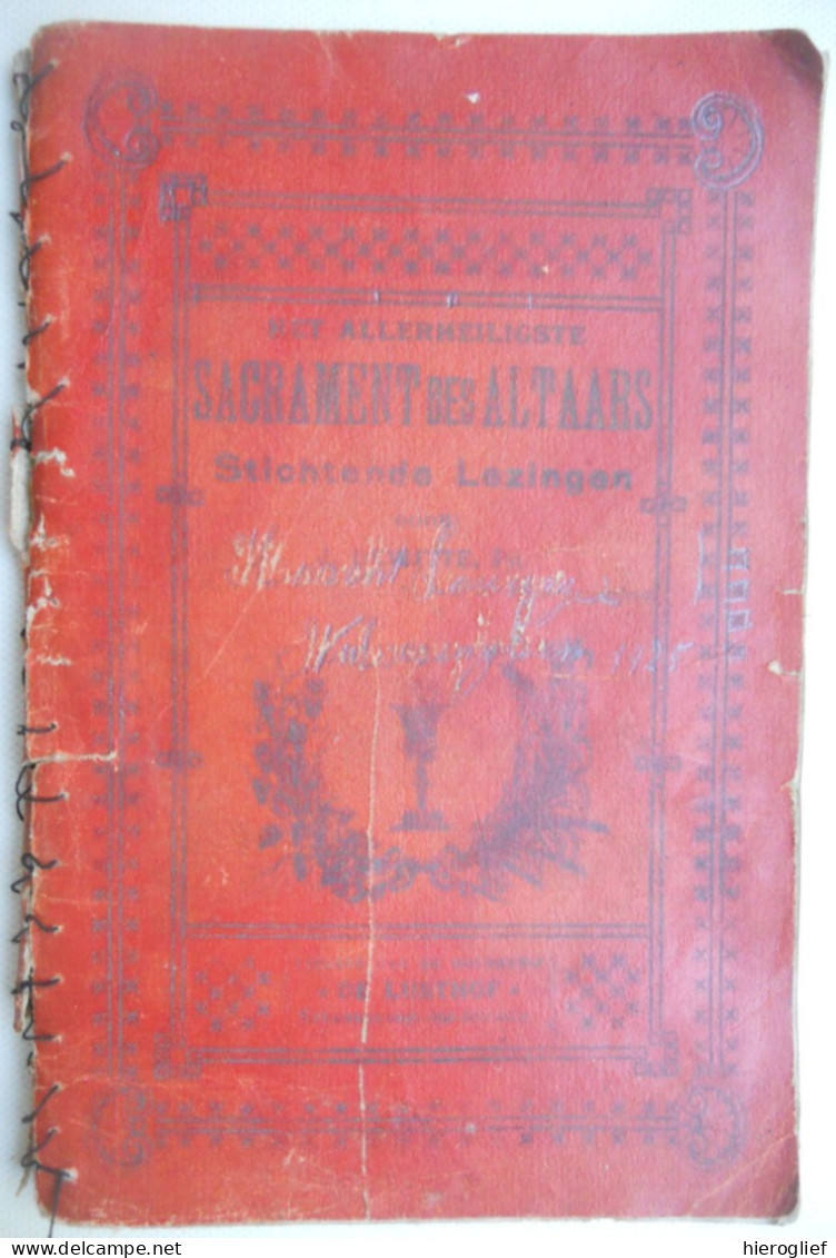 Het Allerheiligste SACRAMENT Des ALTAARS - Stichtende Lezingen Door J. Dewitte 1923 Steenbrugge Brugge De Lusthof - Altri & Non Classificati