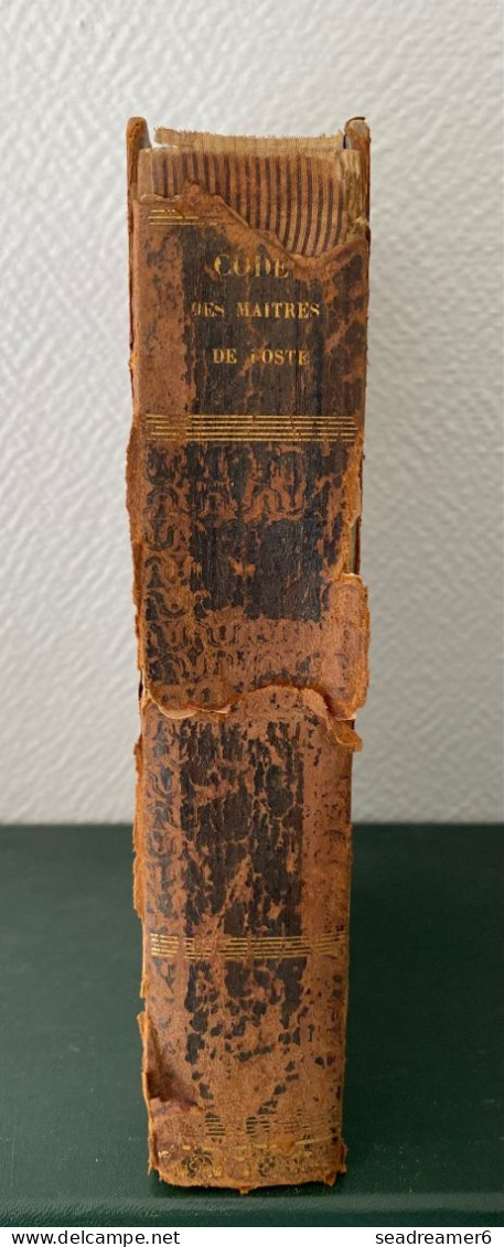 LIVRE RARE ANCIEN Relié Cuir 1827 " CODE DES MAITRES DE POSTE " De Diligence Et De Roulage...EX COLLECTION LENAIN BAUDOT - Philatelie Und Postgeschichte