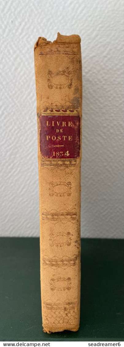 LIVRE RARE ANCIEN Relié Cuir 1834 " LIVRE DE POSTE OU ETAT GENERAL DES POSTES AUX CHEVAUX"...EX COLLECTION LENAIN BAUDOT - Filatelie En Postgeschiedenis