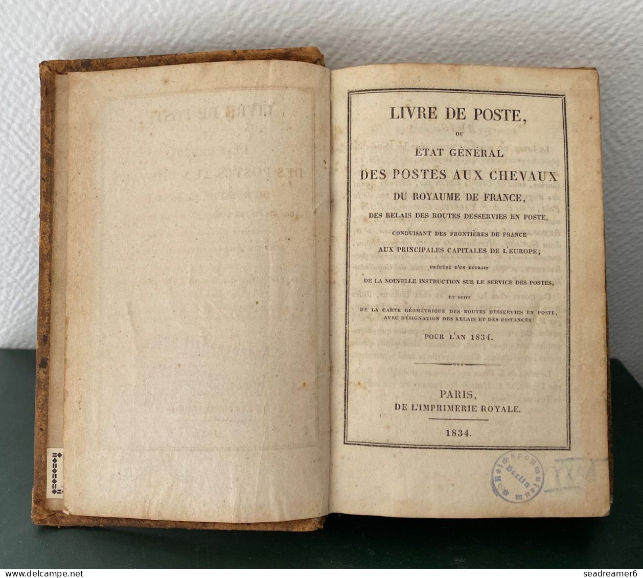 LIVRE RARE ANCIEN Relié Cuir 1834 " LIVRE DE POSTE OU ETAT GENERAL DES POSTES AUX CHEVAUX"...EX COLLECTION LENAIN BAUDOT - Philately And Postal History