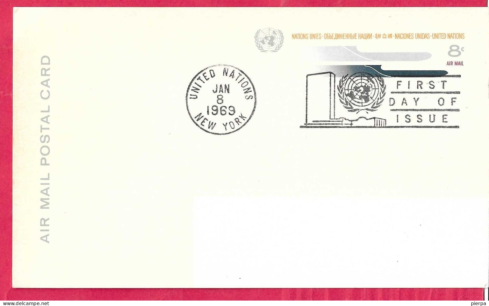 O.N.U.- 1969 - AIR MAIL POSTAL CARD 8C. - ANNULLO A TARGHETTA F.D.C. *JAN.8.1969* - Airmail