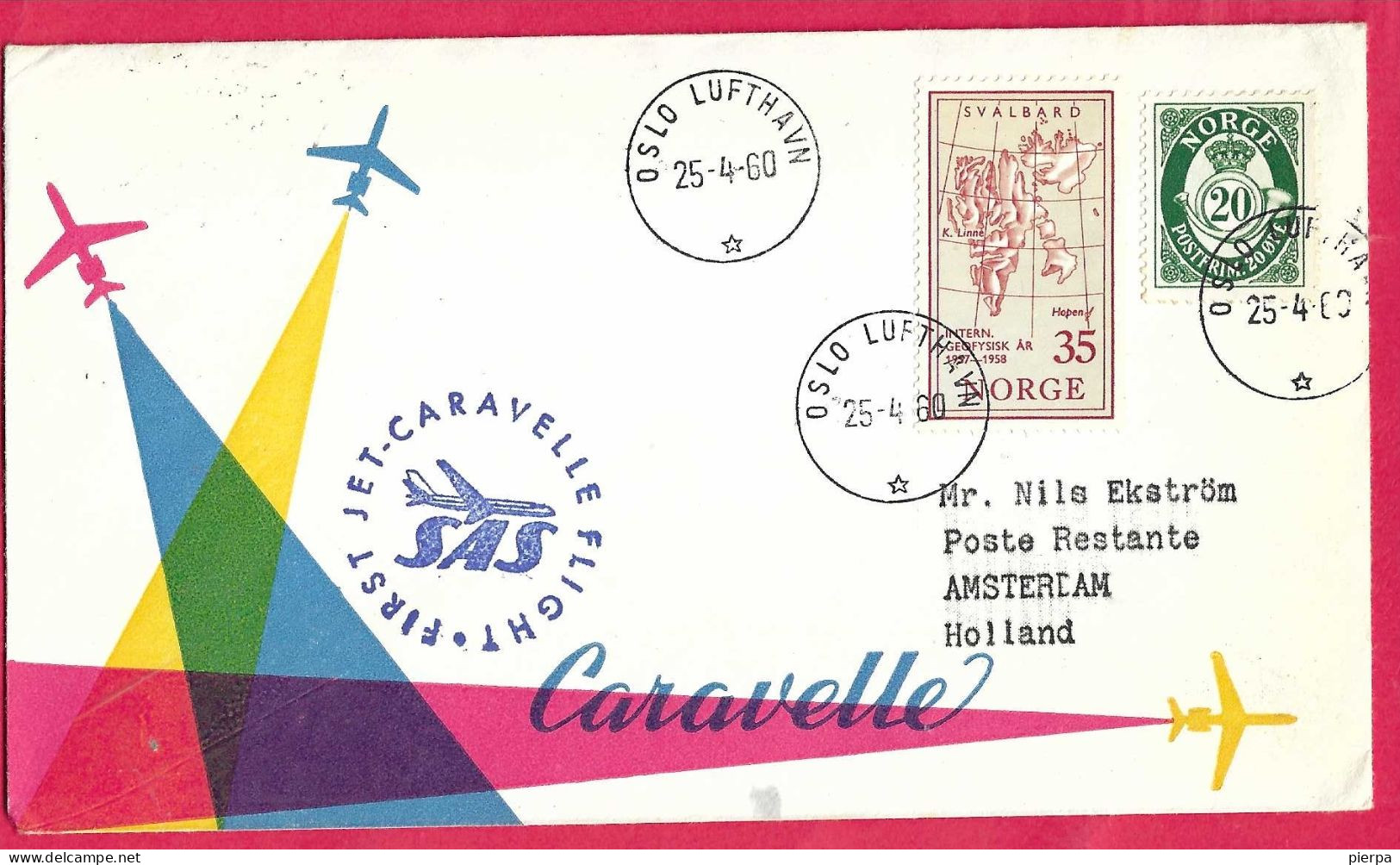 NORGE - FIRST CARAVELLE FLIGHT - SAS - FROM OSLO TO AMSTERDAM *25.4.60* ON OFFICIAL COVER - Briefe U. Dokumente