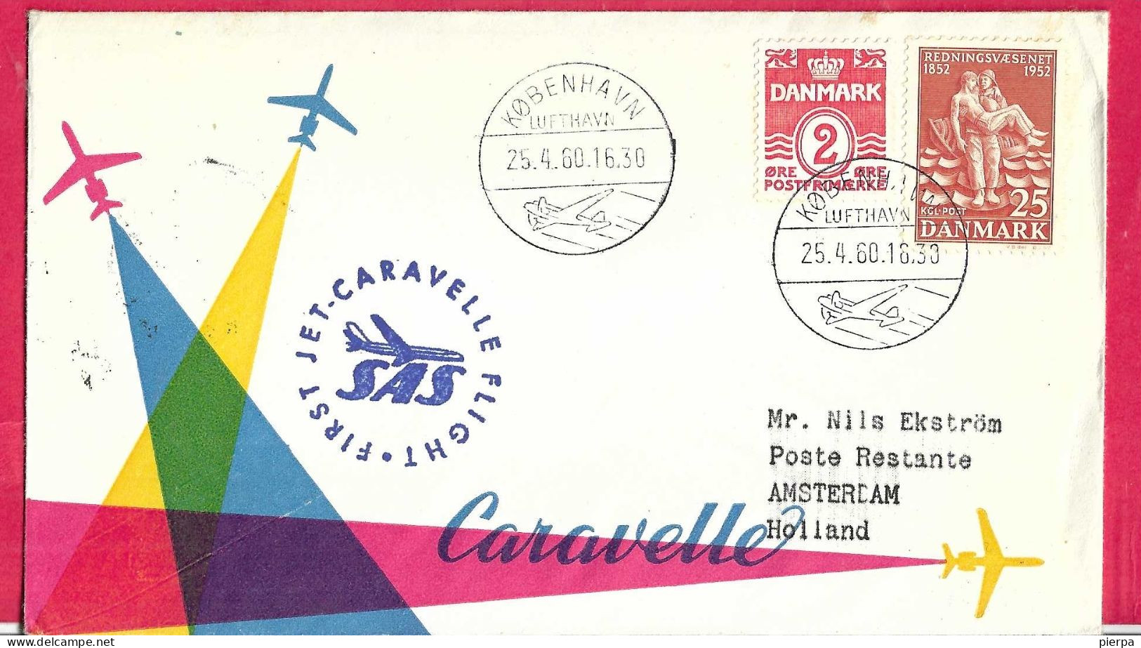 DANMARK - FIRST CARAVELLE FLIGHT - SAS - FROM KOBENHAVN TO AMSTERDAM *25.4.60* ON OFFICIAL COVER - Aéreo
