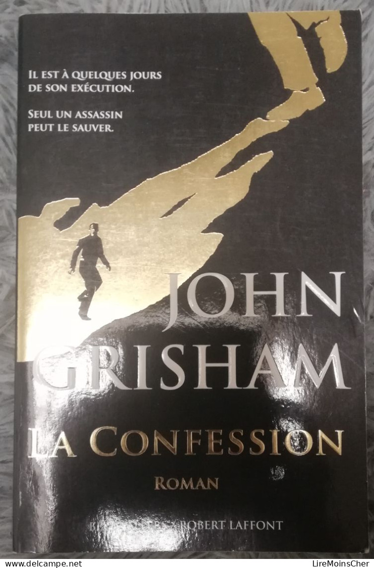 LA CONFESSION - JOHN GRISHMAN MEURTRIER CONDAMNE INNOCENT ENQUETE VERITE THRILLER JUDICIAIRE PEINE DE MORT GRAND FORMAT - Novelas Negras