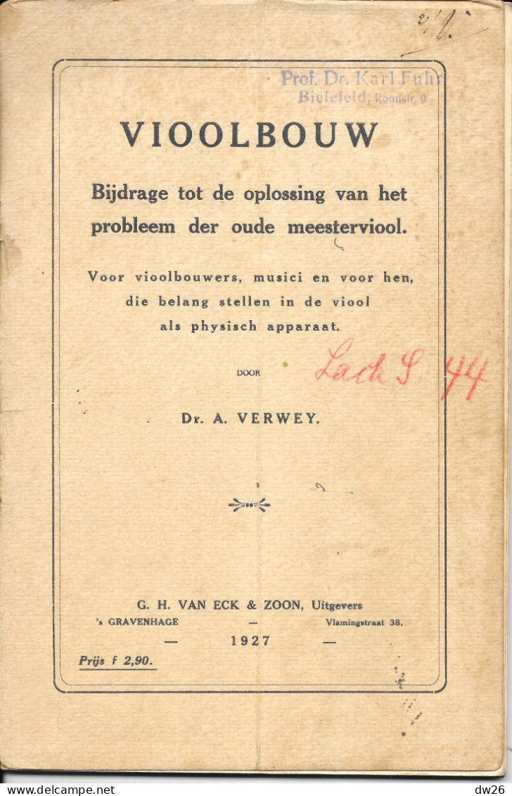 Musique Pays-Bas - Vioolbouw Voor Vioolbouwers (Fabrication Du Violon, Pour Les Luthiers) Dr. A. Verwey 1927 - Musikinstrumente