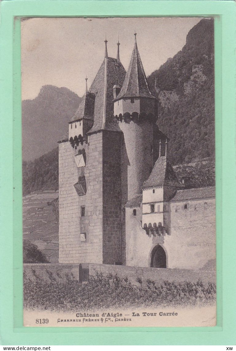 SUISSE - VAUD - AIGLE - Chateau D'Aigle - La Tour Carrée - A 2422 - Aigle