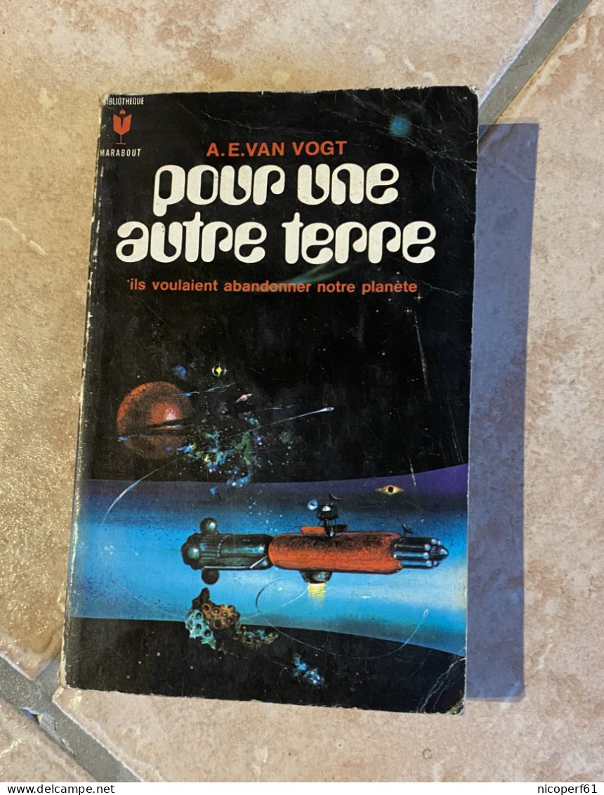 Pour Une Autre Terre - A. E. Van Vogt - Science Fiction 1966 - Marabout SF