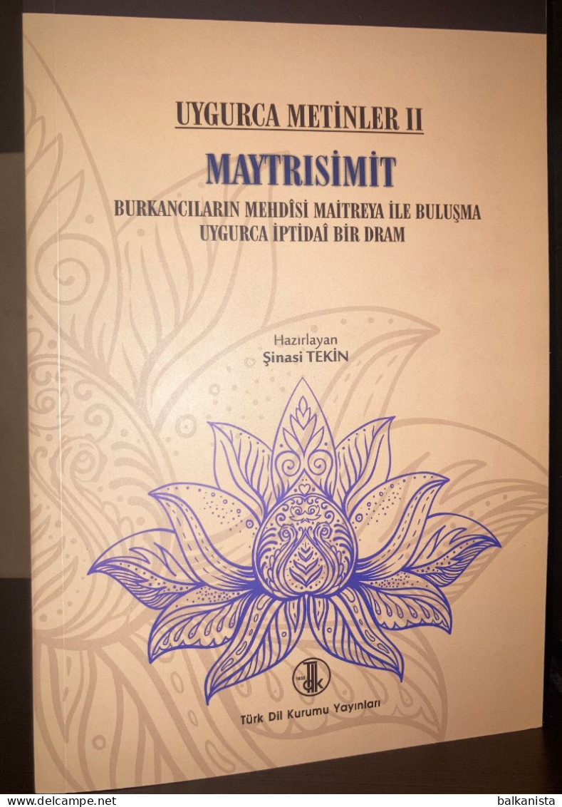 Uygurca  Metinler - Maytrisimit - Burkanciların Mehdisi Maitreya - Uighur - Cultura