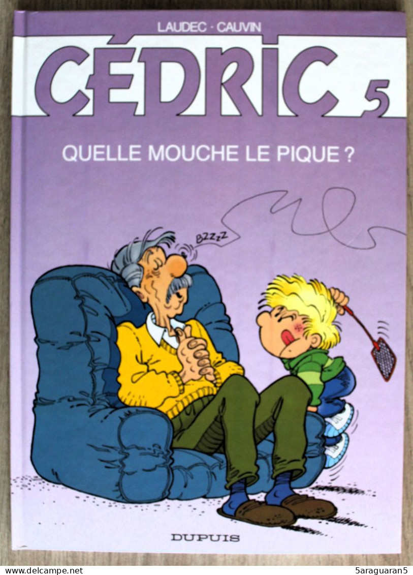 BD CEDRIC - 5 - Quelle Mouche Le Pique ? - Rééd. 2004 - Cédric