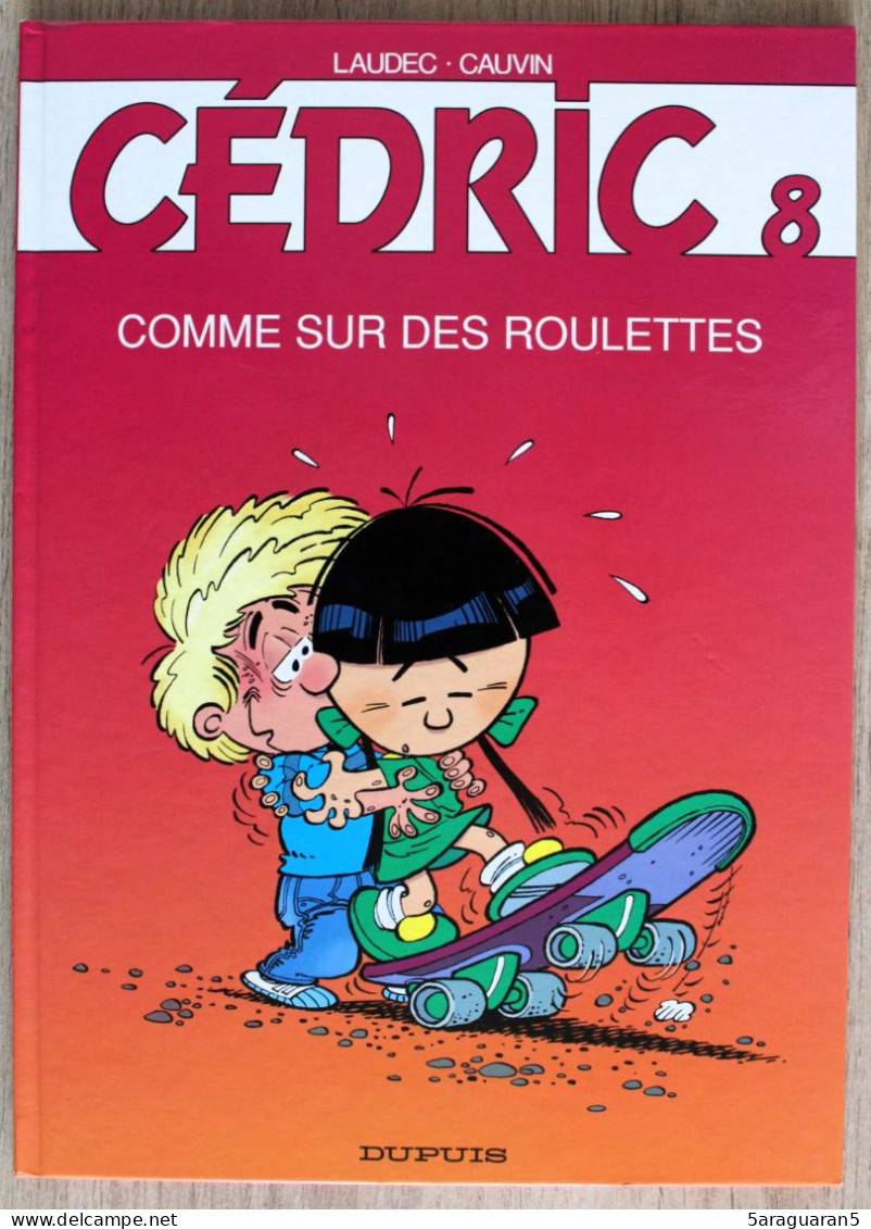 BD CEDRIC - 8 - Comme Sur Des Roulettes - Rééd. 2005 - Cédric