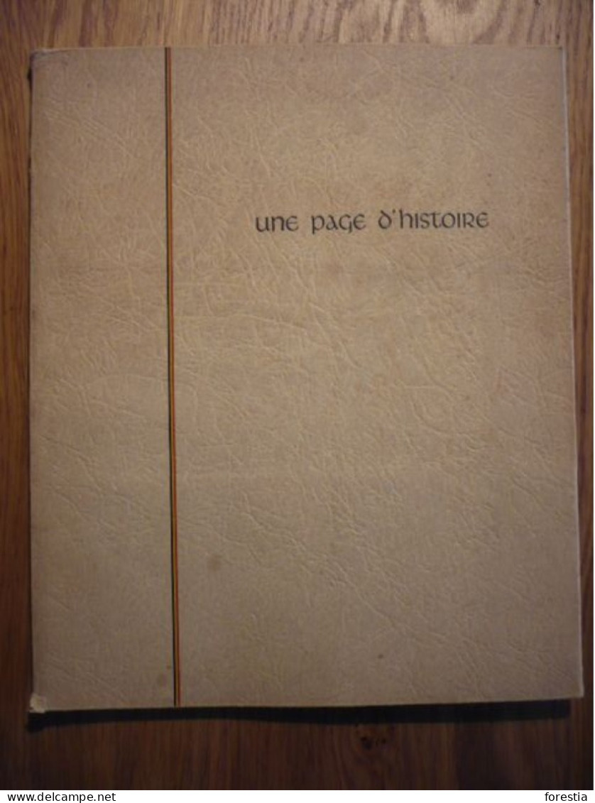 Une Page D'histoire - La Campagne Des 18 Jours Et La Reddition De L'Armée Belge - Tirage Limité 200 Ex - Signé - STRUYE - Francese