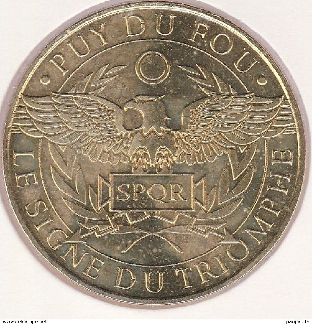 MONNAIE DE PARIS 2015 - 85 LES EPESSES Puy Du Fou – Le Signe Du Triomp - 2015