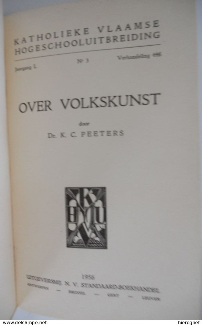 OVER VOLKSKUNST Door Dr. K.C. Peeters 1956 Kunst Volkskunde Heemkunde Folklore - Geschichte